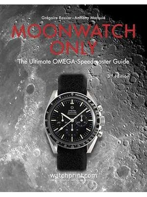 Moonwatch Only -The Ultimate Omega Speedmaster Guide