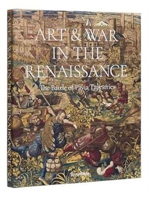 Art & War in The Renaissance: The Battle of Pavia Tapestries