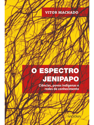 O Espectro Jenipapo: Ciências, Povos Indígenas e Redes de Conhecimento
