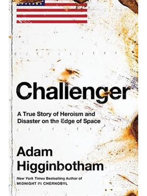 Challenger - a True Story of Heroism and Disaster On The Edge of Space