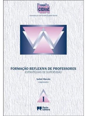 Formação Reflexiva de Professores - Estratégias de Supervisão - Livro 1