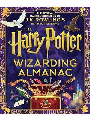 The Harry Potter Wizarding Almanac - The Official Magical Companion To J.K. Rowlings Harry Potter Bo