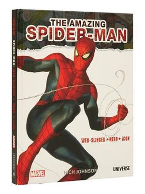 The Amazing Spider-Man: Web-Slinger, Hero, Icon