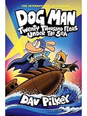 Dog Man, Vol. 11 - Twenty Thousand Fleas Under The Sea