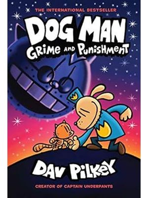Dog Man, Vol. 09 - Grime & Punishment