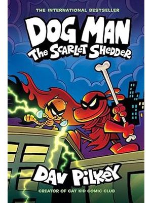 Dog Man, Vol. 12 - The Scarlet Shedder