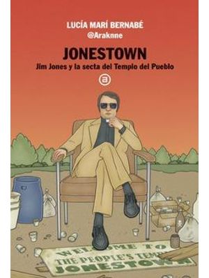 Jonestown - Jim Jones Y La Secta Del Templo Del Pueblo
