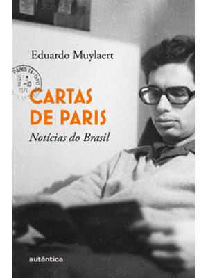 Cartas de Paris, Notícias do Brasil