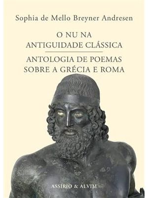 O Nu na Antiguidade Clássica - Antologia de Poemas sobre a Grécia e Roma