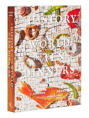 A History of The World in 10 Dinners