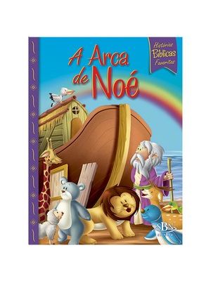 Histórias Bíblicas Favoritas: Arca de Noé