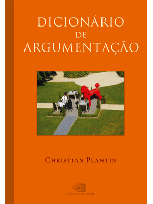 Dicionário de Argumentação: Uma Introdução Aos Estudos da Argumentação