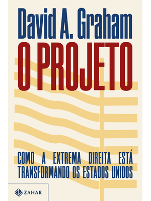 O Projeto: Como a Extrema Direita Está Transformando os Estados Unidos