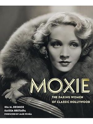 Moxie - The Daring Women of Classic Hollywood