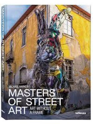 Masters of Street Art - Art Without a Frame