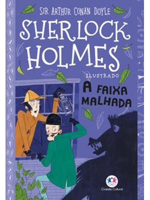 Sherlock Holmes Ilustrado - a Faixa Malhada