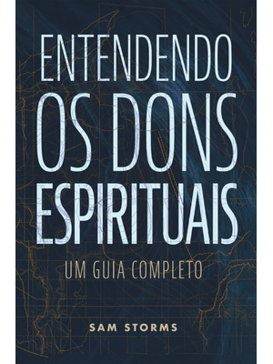 Entendendo os Dons Espirituais