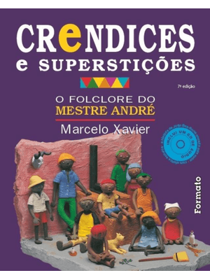 Crendices e Superstições: o Folclore do Mestre André