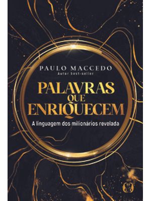 Palavras Que Enriquecem: a Linguagem dos Milionários Revelada.