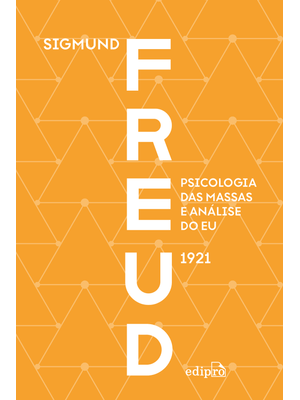 Psicologia das Massas e Análise do Eu - Freud