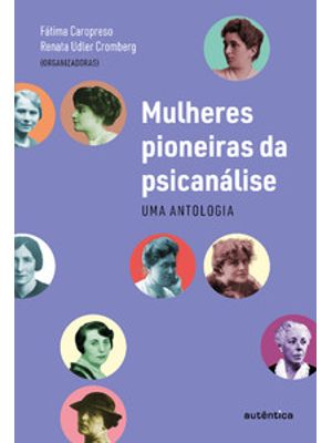 Mulheres Pioneiras da Psicanálise: Uma Antologia
