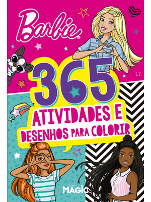 Barbie - 365 Atividades e Desenhos para Colorir