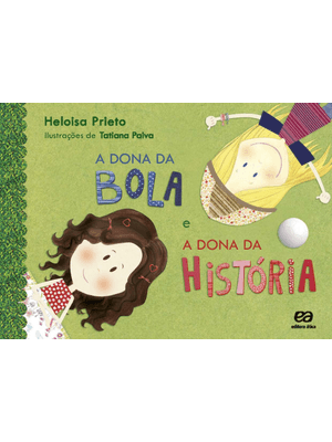 A Dona da Bola e a Dona da História