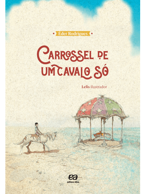Carrossel de Um Cavalo Só
