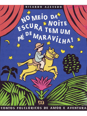 No Meio da Noite Escura Tem Um Pé de Maravilha!