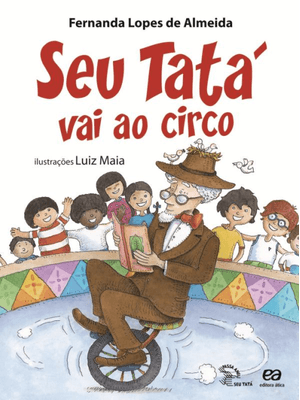 Seu Tatá Vai Ao Circo