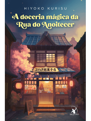 A Doceria Mágica da Rua do Anoitecer