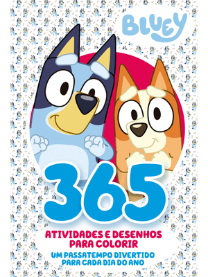 Bluey - 365 Atividades e Desenhos para Colorir
