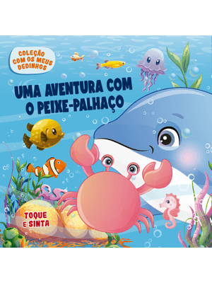 Coleção com os Meus Dedinhos - Uma Aventura com o Peixe-Palhaço