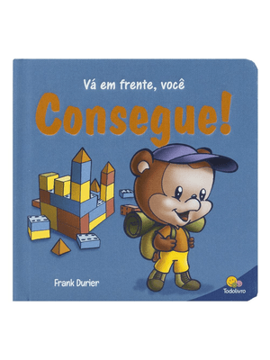 Construindo o Caráter Ii: Vá em Frente, Você Consegue!