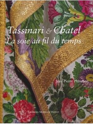Tassinari & Chatel - La Soie Au Fil Du Temps