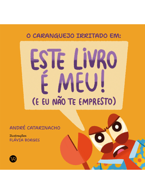 O Caranguejo Irritado Em: Este Livro É Meu! (E Eu Não Te Empresto)