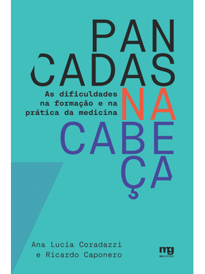 Pancadas na Cabeça: as Dificuldades na Formação e na Prática da Medicina