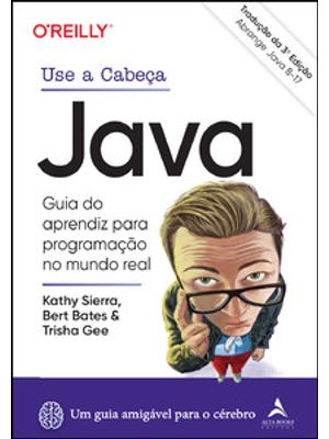 Use a Cabeça Java – 3ª Edição: Guia do Aprendiz para Programação no Mundo Real