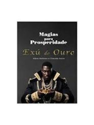 Magias para Prosperidade - Exú do Ouro