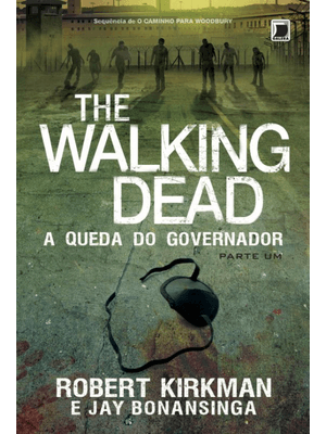 The Walking Dead: a Queda do Governador (Vol. 3) - Parte 1