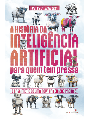 A História da Inteligência Artificial para Quem Tem Pressa