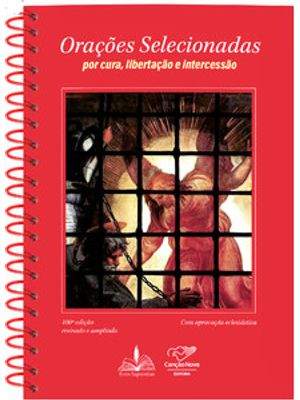 Orações Selecionadas: por Cura, Libertação e Intercessão
