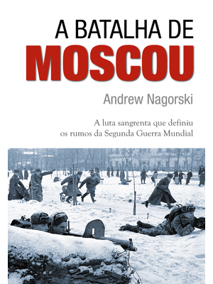 A Batalha de Moscou