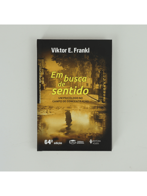 Em Busca de Sentido: Um Psicólogo no Campo de Concentração