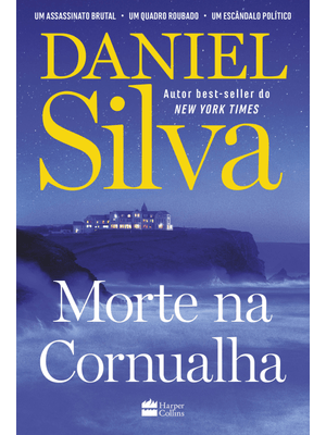 Morte na Cornualha – o Restaurador e Espião Gabriel Allon Busca Um Quadro Perdido de Picasso Numa Tr