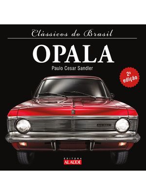 Clássicos do Brasil - Opala - 2ª Edição