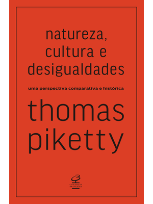 Natureza, Cultura e Desigualdades: Uma Perspectiva Comparativa e Histórica