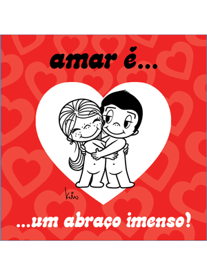 Amar É... Um Abraço Imenso!
