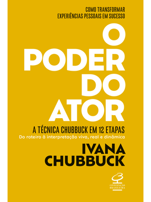 O Poder do Ator: a Técnica Chubbuck – Método de Atuação para Criar Personagens Dinâmicos em 12 Etapa