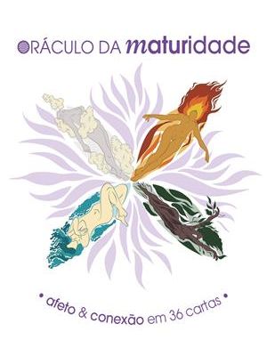 Oráculo da Maturidade - Afeto e Conexão em 36 Cartas